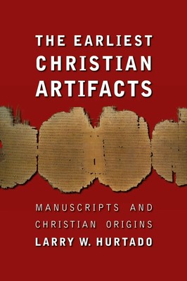 Larry W Hurtado | Earliest Christian Artifacts | Taschenbuch | Englisch (2006)