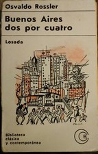 Buenos Aires Dos por Cuatro Osvaldo Rossler Losada Biblioteca Clasica