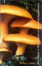 Mushrooms of West Virginia and the Central Ap...