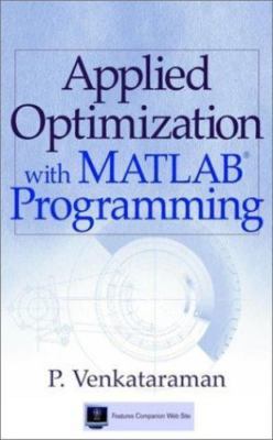 Applied Optimization with MATLAB Programming by P. Venkataraman