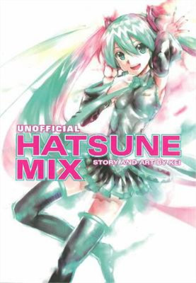 Hatsune Miku: Unofficial Hatsune Mix, Kei, Used; Very Good  Book