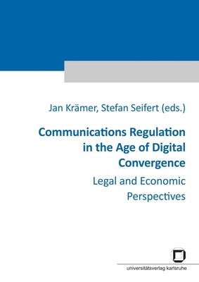 Communications Regulation in the Age of Digital Convergence : Legal and...