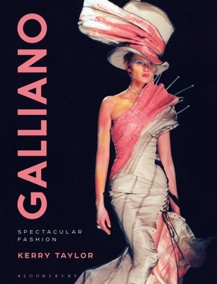 Galliano by Kerry Taylor HARDBACK 9781474277846