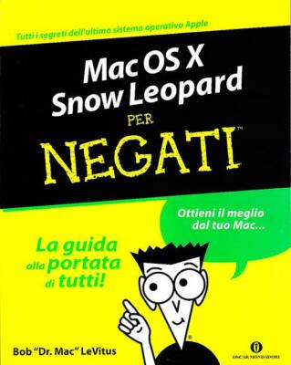 Mac OS X Snow Leopard für Negative Bob Levitus Mondadori 2010
