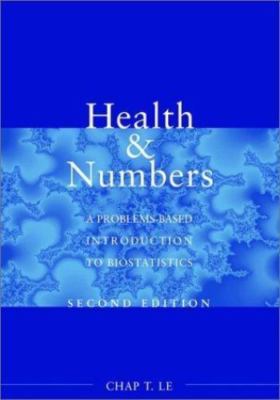Health and Numbers: A Problems-Based Introduction to Biostatistics  paperback U