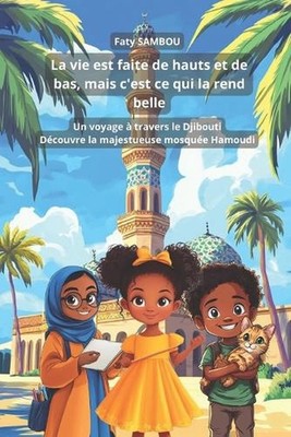 La vie est faite de hauts et de bas, mais c'est ce qui la rend belle: Un voyage
