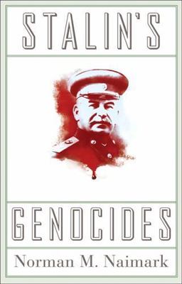 Stalin's Genocides: 12 (Human Rights and Crimes against Humanity), Naimark, Norm