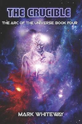 The Arc of the Universe: Book Four, Whiteway 9781973852124 Fast Free Shipping-,