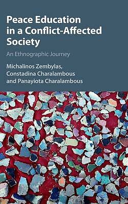Peace Education in a Conflict-Affected Society An Ethnographic Journey Zembylas