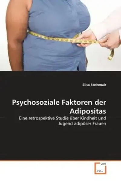Psychosoziale Faktoren Der Adipositas | Elisa Steinmair | Taschenbuch | Deutsch-image