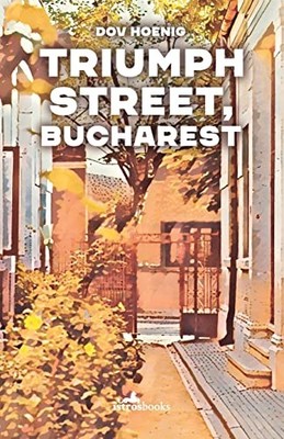 Dov Hoenig - Triumph Street Bucharest - Paperback - H245z