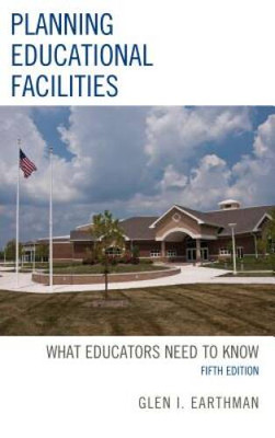 Planning Educational Facilities: What Educators Need to Know - Paperback - GOOD