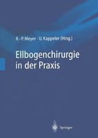 Rainer-Peter Meyer (U. A.) | Ellbogenchirurgie In Der Praxis | Taschenbuch