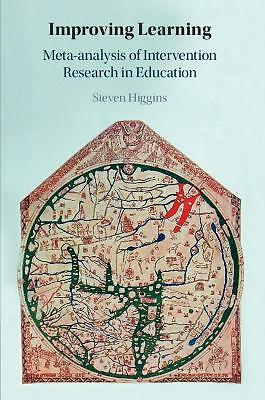 Improving Learning Meta-analysis of Intervention Research in Education Higgins