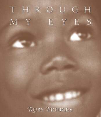 Through My Eyes by Ruby Bridges: Used