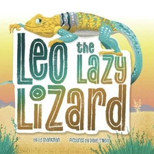 NEW  Leo the Lazy Lizard,  9781467197496 Shankman & O'Neill Hardcover Picture Bo