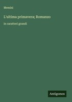 Memini | L'ultima Primavera; Romanzo | Buch | Italienisch (2025)