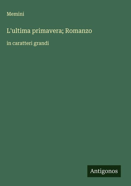 Memini | L'ultima Primavera; Romanzo | Buch | Italienisch (2025)-image