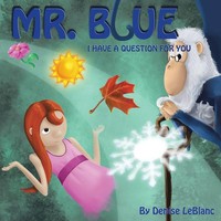Denise Leblanc | Mr. Blue, I Have A Question For You | Taschenbuch | Englisch