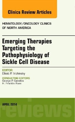 Emerging Therapies Targeting the Pathophysiology of Sickle Cell Disease, An Iss