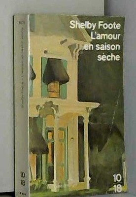 Liebe in der Trockenzeit - Foote, Shelby