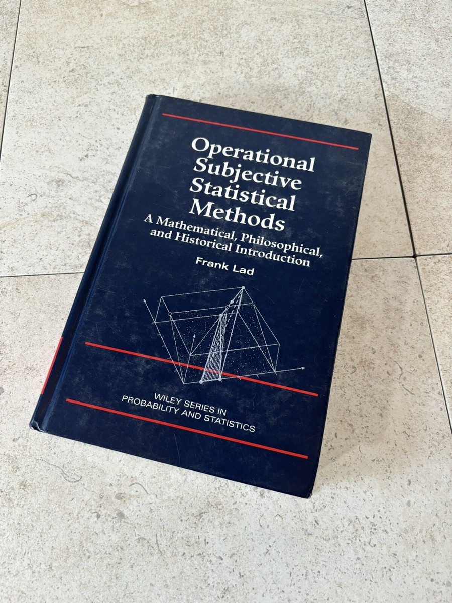 Operational Subjective Statistical Methods - Frank Lad Mathematics