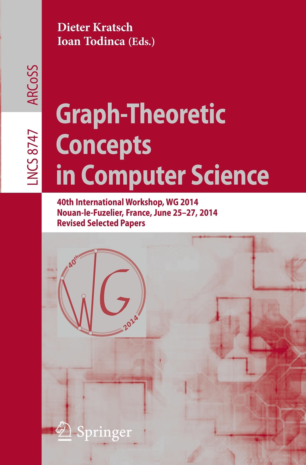 Thumbnail - Ioan Todinca (u. A.) | Graph-theoretic Concepts In Computer Science |