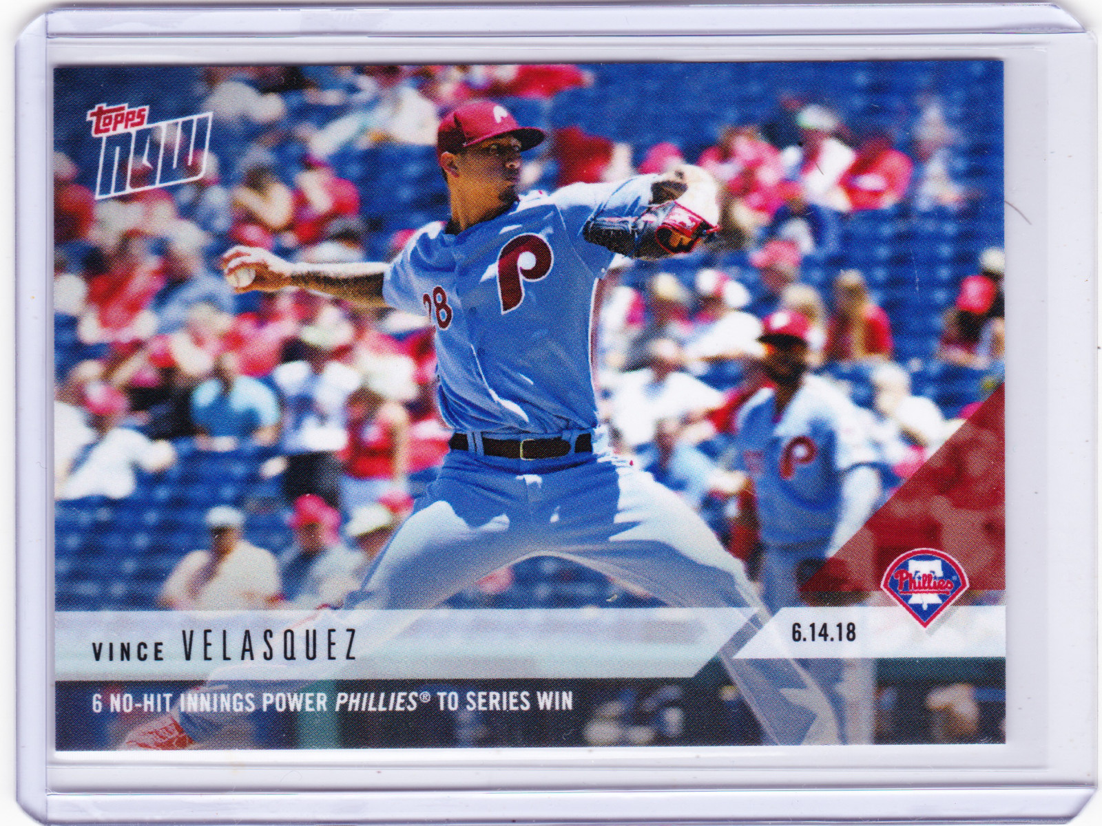 Vince Velasquez 6 No HIt Innings Topps NOW Moment 326 on 6-14-2018 PR=388