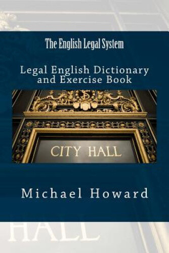 The English Legal System: Legal English Dictionary and Exercise Book - Bild 1 von 2