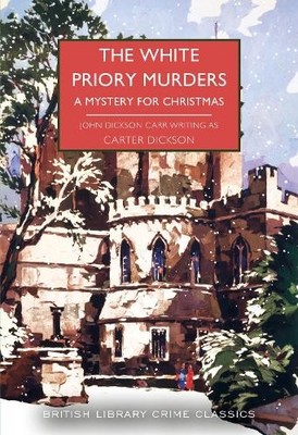 Carter Dickson John Dickson Carr The White Priory Murders (Taschenbuch)
