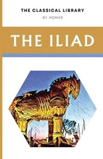 The Iliad by Homer Paperback Book