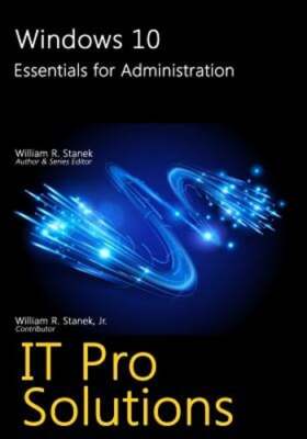 Windows 10: Essentials for Administration by Stanek: Used