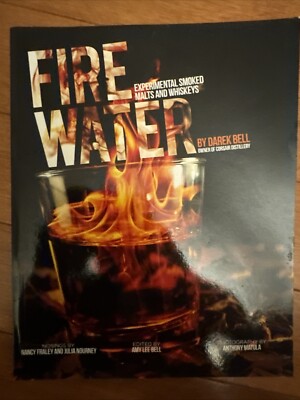 FIRE WATER: EXPERIMENTAL SMOKED WHISKEYS By Darek Bell