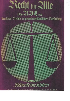 Recht für Alle - Das ABC des deutschen Rechts, Bd.4: Bedenke die Kosten. um 1936