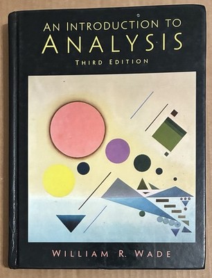 Introduction to Analysis Hardcover William R. Wade