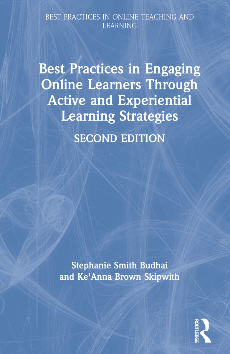 Best Practices in Engaging Online Learners Through Active and Experiential Le...