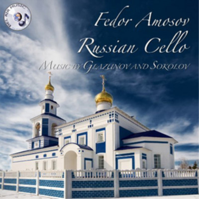 Alexander Glazuno Fedor Amosov: Russian Cello: Music By Glazunov and Sokolo (CD)