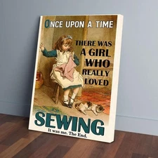 Once Upon A Time There Was A Girl Loved Sewing Prints