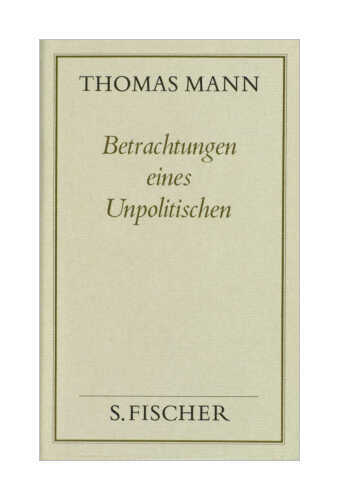 Thumbnail - Betrachtungen Eines Unpolitischen Von Thomas Mann