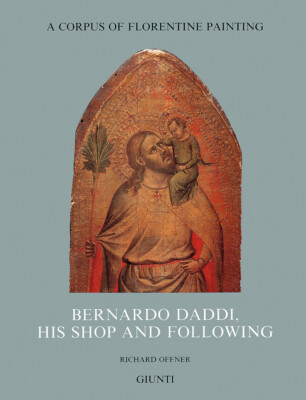 Bernardo Daddi, his shop and following. Ediz. illustrata. Vol. 4-3 - Offne...