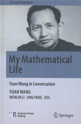 Wo De Shu Xue Sheng Huo : Wang Yuan Fang Tan Lu: Yuan Wang in Conversation, H...