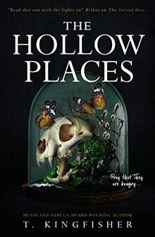 The Hollow Places von T. Kingfisher | Buch | Zustand gut