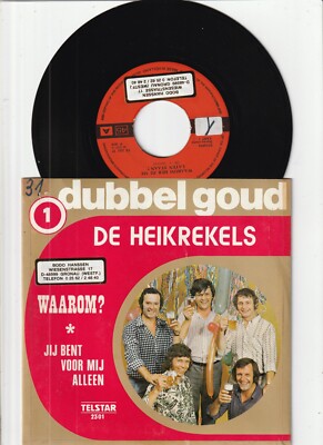 DE HEIKREKELS Waarom? Jij Bent Voor Mij Alleen 7'' Dubbel Goud  1 TELSTAR TS 2301