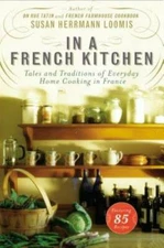 In a French Kitchen: Tales and Traditions of Everyday Home Cooking in - GOOD