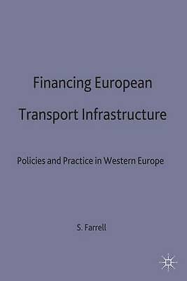 Financing European Transport Infrastructure: Policies and Practice in ...