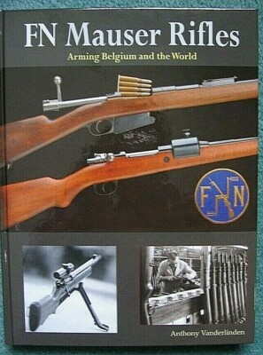 FN MAUSER RIFLES - Vanderlinden -  **BRAND NEW BOOKS / AUTHOR SIGNED**