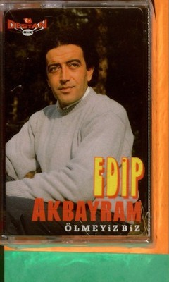 18803--Edip Akbayram ÖLMEYIZ BIZ    1.Baski Jelatinli