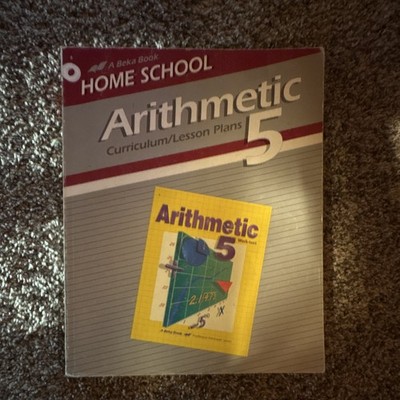A Beka Book Home School Arithmetic 5 Curriculum/Lesson Plans PB 2008