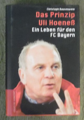 Das Prinzip Uli Hoeness , Verlag Die Werkstatt , HC , 2009 , 1. Auflage