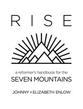 Rise: A Reformers Handbook for the Seven Moun...
